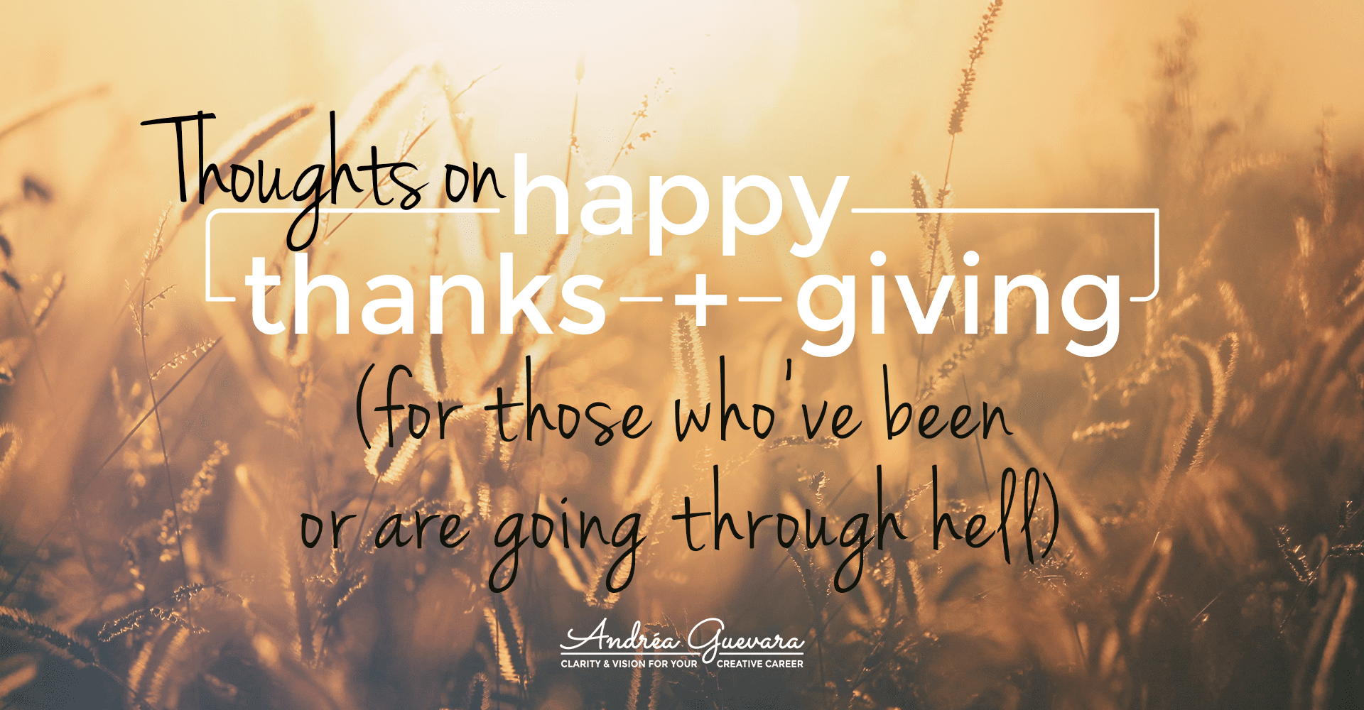 thoughts on being thankful for those who are going through hell